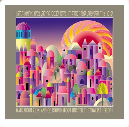 Print 'Walk About Zion, and Go Round About Her: Tell the Towers Thereof': a glowing pink and mauve cityscape of domes and arches under a radiant sunburst, Hebrew verse above.