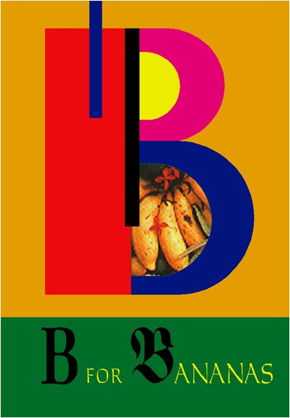 Educational poster 'B for Bananas': a bold red-and-blue letter B in Pop Art style with a yellow circle and photo of sliced bananas inset, on a mustard ground; caption reads 'B for Bananas'.