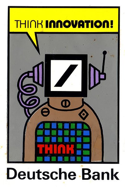 Commercial poster 'Think Innovation': a tan robot with coiled antennae, a Deutsche Bank logo screen head, and a green-blue pixel grid chest, on grey ground; text reads 'Think Innovation!' above 'Deutsche Bank'.