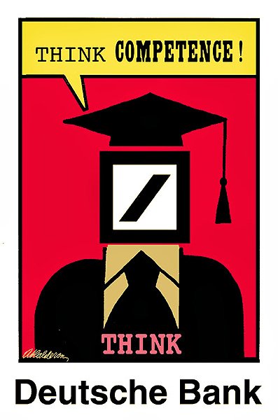 Commercial poster 'Think Competence': a graduate silhouette wearing a mortarboard with a Deutsche Bank logo head, on a red ground; speech bubble reads 'Think Competence!' above 'Deutsche Bank'.